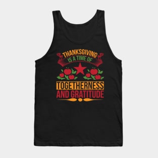 Thanksgiving Is A Time Of Togetherness And Gratitude  T Shirt For Women Men Tank Top